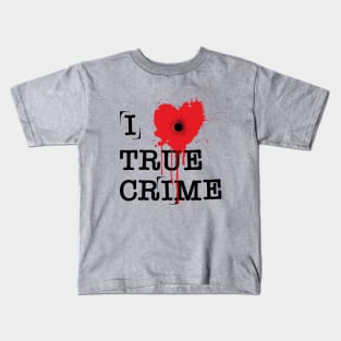 I Heart True Crime Kids T-Shirt